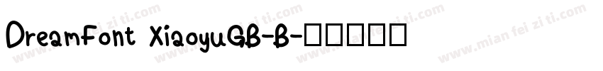 DreamFont XiaoyuGB-B字体转换